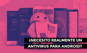 Android necesita Antivirus